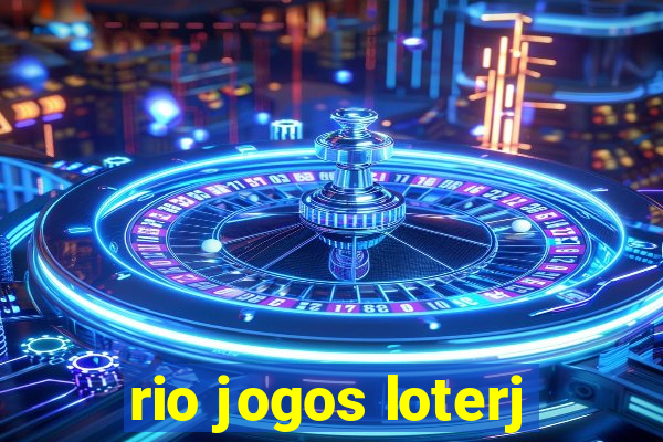 rio jogos loterj